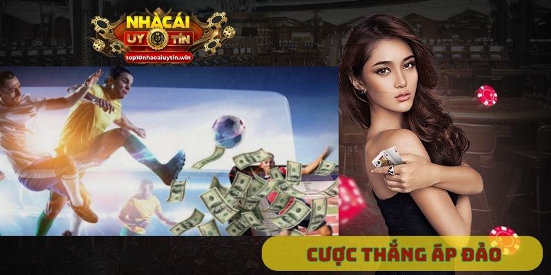 Cược thắng áp đảo